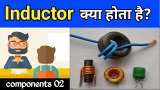 Inductor explained what is an Inductor in hindi  components 02 [upl. by Drucill]