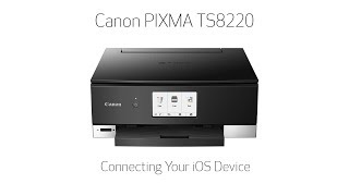 Canon PIXMA TS8220  Connecting Your iOS Device [upl. by Iroak]