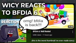 WICY REACTS TO BFDIA 6 [upl. by Yumuk]