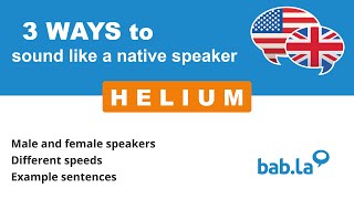 HELIUM pronunciation  Improve your language with babla [upl. by Christa]