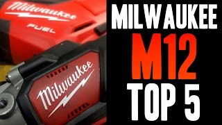 Top 5 Milwaukee M12 Tools [upl. by Gnivre130]