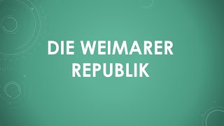 Geschichte Die Weimarer Republik [upl. by Ahtimat]