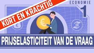 ECONOMIE KORT amp KRACHTIG Prijselasticiteit van de vraag [upl. by Trstram]