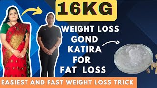 Gond Katira For Weight Loss  16 KG Weight Loss Journey [upl. by Emyam]