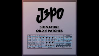 J3PO Signature OBXd Patches [upl. by Ytsirk]