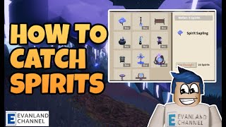 HOW TO CATCH SPIRITS IN ROBLOX ISLAND  SPIRIT ISLAND UPDATE  EVANLAND CHANNEL [upl. by Yedarb59]