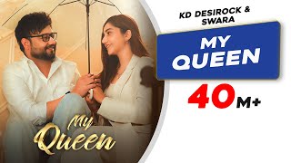 My Queen  Official Video  KD DESIROCK  Swara Verma  Muskan Verma  New Haryanvi Song 2024 [upl. by Budde]