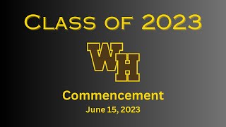 WHRHS Class of 2023 Commencement [upl. by Nnairek]