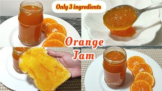 Orange Jam Recipe  How to make Orange Jam Homemade Orange Marmalade  Orange Jam Banane Ka Tarika [upl. by Adam]