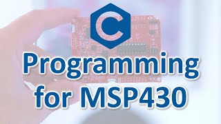 C Programming for MSP430 Microcontrollers [upl. by Steffen620]