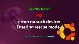 UBUNTU FIX error no such device Entering rescue mode [upl. by Trilby656]