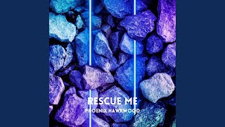 Rescue Me [upl. by Imoyik]