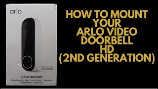 Arlo Video Doorbell HD 2nd Generation  Part 3 Mount [upl. by Eimmak]