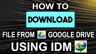 How To Download Google Drive File With IDM  Easy [upl. by Procto149]