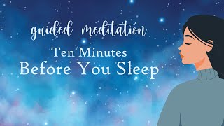 Guided Sleep Meditation 10 Minutes Before You Sleep [upl. by Rhona376]