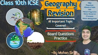 Geography Revision for Unit TestI Class 10 ICSE Geography 2025 by career exams Mohan Sir [upl. by Yentrok660]