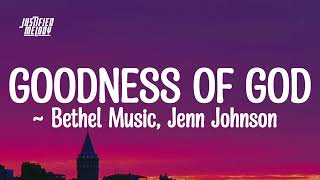 Goodness of God  Bethel Music amp Jenn Johnson  VICTORY Lyrics [upl. by Nevet]