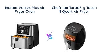 Air Fryer Comparison Instant Vortex Plus vs Chefman TurboFry Touch [upl. by Bidle]