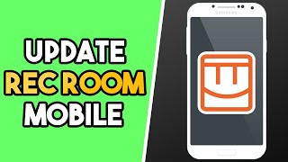 How to Update Rec Room on Mobile [upl. by Zulch]