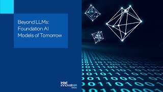 Beyond LLMs Foundation AI Models of Tomorrow  Technical Talk  Innovation Selects [upl. by Novikoff]