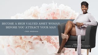 Become An Asset Woman BEFORE You Attract Your Man [upl. by Steep650]