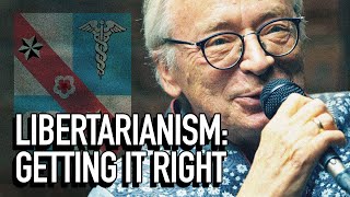 GETTING LIBERTARIANISM RIGHT  HansHermann Hoppe [upl. by Langille]