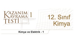 12 Sınıf Kimya Kazanım Kavrama Testi  1 Kimya ve Elektrik  1 Çözümleri Elektrokimya [upl. by Olsson735]