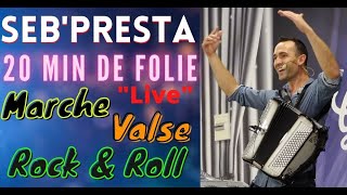 SebPresta  20 Minutes de folie quot Live quot 🥳 Laccordéoniste séclate 🤩 [upl. by Jonas]