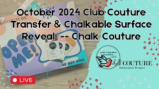 October 2024 Club Couture Transfer amp Chalkable Surface Reveal  Chalk Couture [upl. by Aynotak]