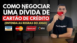 Como NEGOCIAR UMA DÍVIDA DE CARTÃO DE CRÉDITO SEM PAGAR JUROS ENTENDA AS REGRAS DO JOGO [upl. by Hettie]