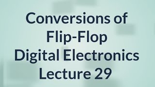 SR to JK FlipFlop Conversion  Digital Electronics  Lecture 29 [upl. by Kaiulani]