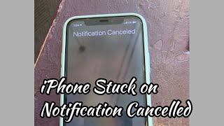 How to Fix iPhone Stuck on Notification Canceled Screen  Problem Solved  2024 [upl. by Toinette]