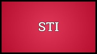 STI Meaning [upl. by Campos]