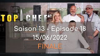 Top Chef  Saison 13 épisode 18 du 15 06 2022  FINALE [upl. by Elleina972]