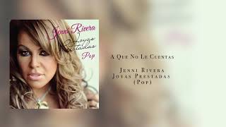 Jenni Rivera A Que No Le Cuentas Joyas Prestadas Pop [upl. by Teague369]