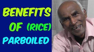 Benefits of Parboiled Grains Rice [upl. by Orel948]