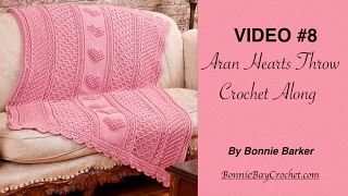 VIDEO 8 Aran Hearts Throw by Bonnie Barker [upl. by Aihsel]