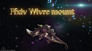 FFXIV  Wivre Mount [upl. by Natsreik]