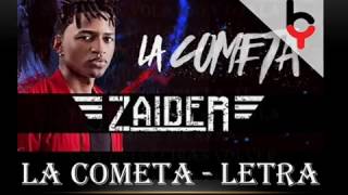 ZAIDER LA COMETA LETRA [upl. by Ferneau]