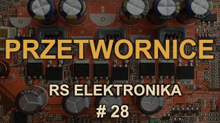 Zasilacze i przetwornice impulsowe RS Elektronika  28 [upl. by Latimer359]