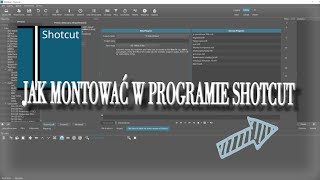 Darmowy program do montażu filmów na YouTube  SHOTCUT  Instrukcja dla początkujących Youtuberów [upl. by Reffotsirhc]