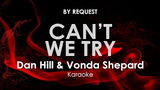 Cant We Try  Dan Hill amp Vonda Shepard karaoke [upl. by Ahsineb]