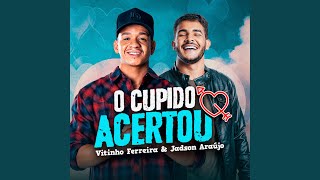 O Cupido Acertou [upl. by Aramahs822]