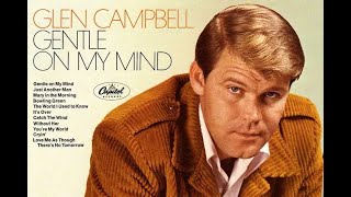 Gentle On My Mind with lyrics  Glen Campbell  Music amp Lyrics [upl. by Adekam]