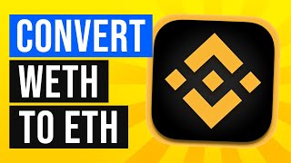 How to Convert WETH to ETH in Binance 2022 [upl. by Kcirdahs]