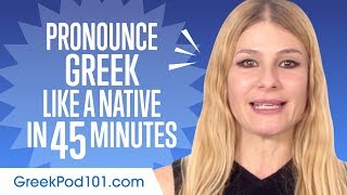 How to Pronounce Greek Like a Native Speaker [upl. by Liggett]