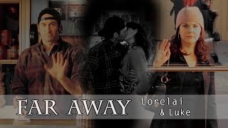 Lorelai amp Luke  F a r A w a y [upl. by Thursby]