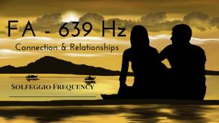 FA  639 Hz  pure tone  Solfeggio Frequency  Connection amp Relationships  8 hours [upl. by Chang]