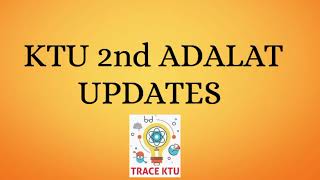 KTU 2nd ADALAT UPDATES  LATEST KTU UPDATES [upl. by Hamner501]