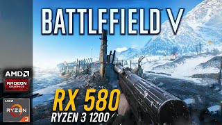 Battlefield 5  RX 580 4GB  Ryzen 3 1200  16GB RAM [upl. by Domonic]